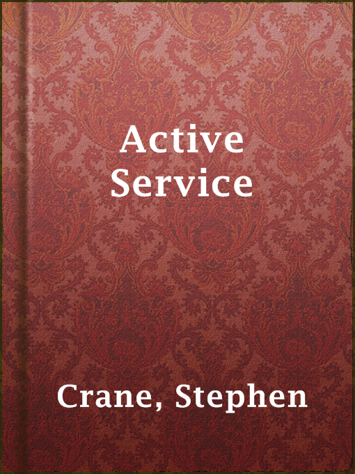 Title details for Active Service by Stephen Crane - Available
